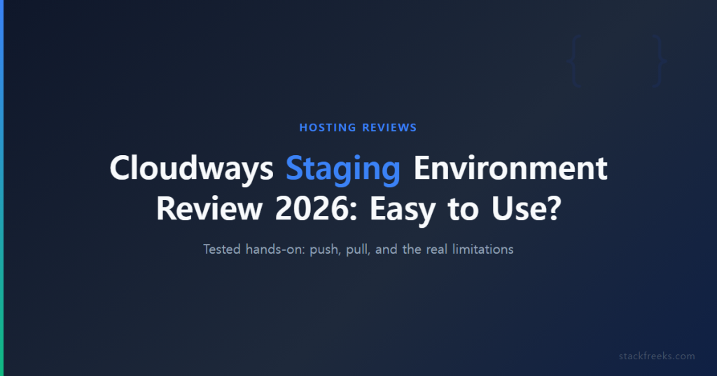 Cloudways Staging Environment Review 2026: Easy to Use?