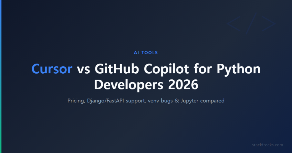 Cursor vs GitHub Copilot for Python Developers 2026