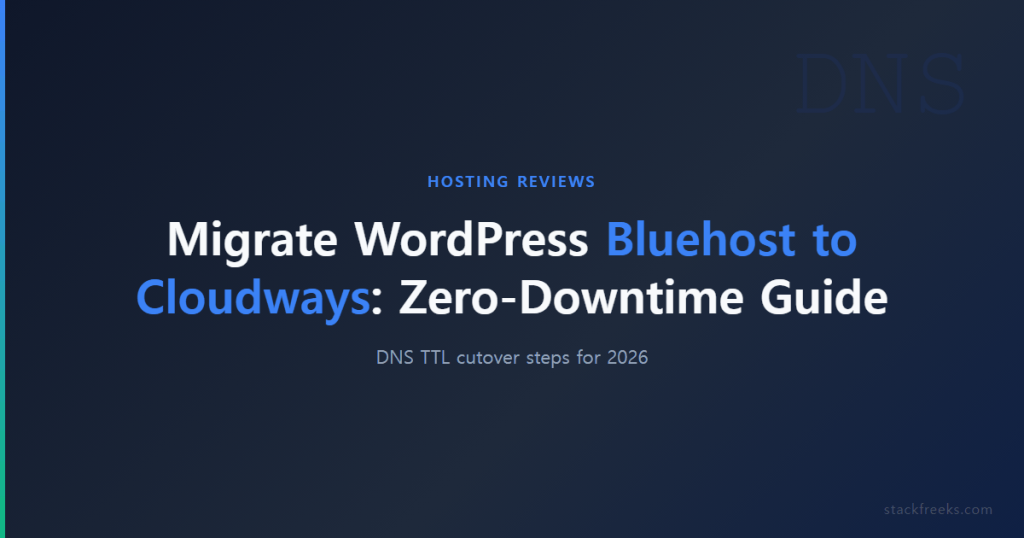 Migrate WordPress Bluehost to Cloudways: Zero-Downtime Guide