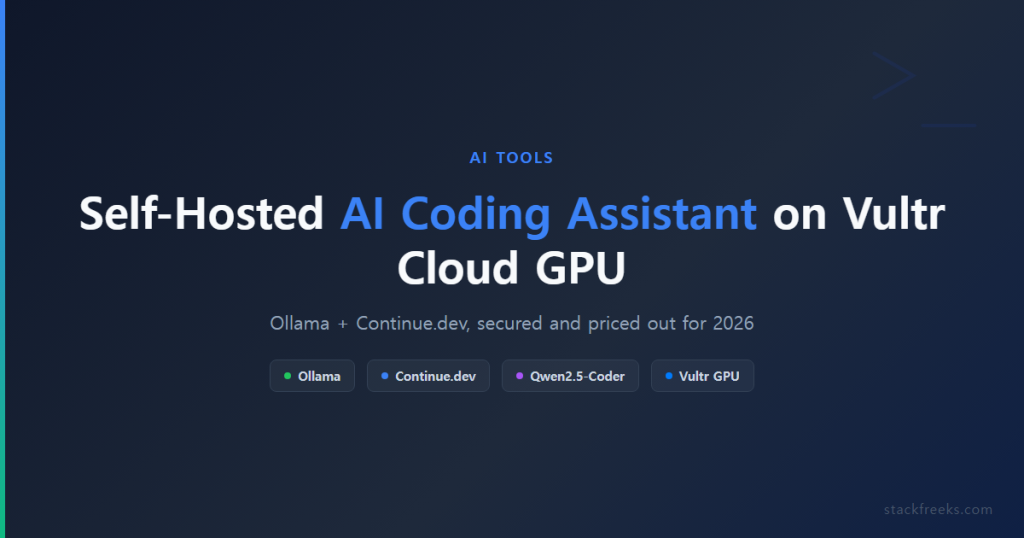 Self-Hosted AI Coding Assistant on Vultr Cloud GPU 2026