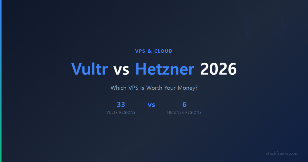 Vultr vs Hetzner 2026: Which VPS Is Worth Your Money?