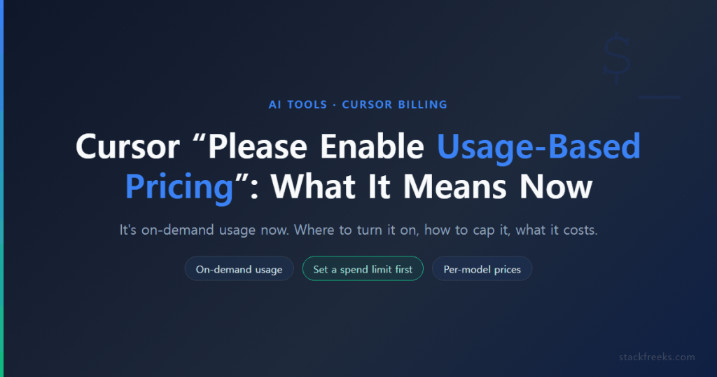 Cursor Please Enable Usage-Based Pricing: What It Means Now
